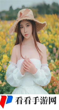 男女之间的唏唏哩哩二人世界：探索男女关系中的细腻情感与复杂互动，体验他们共度的美好时光